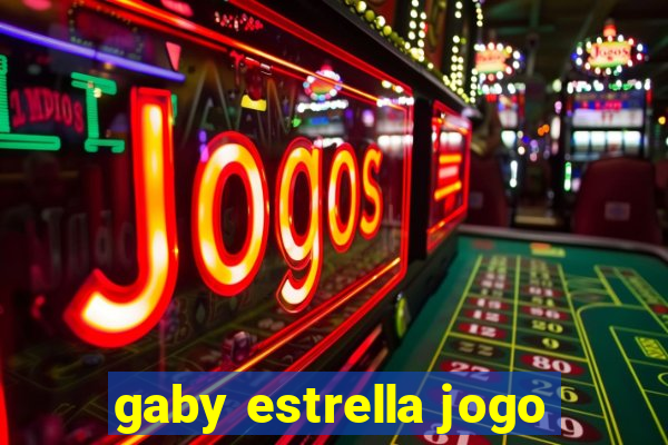 gaby estrella jogo